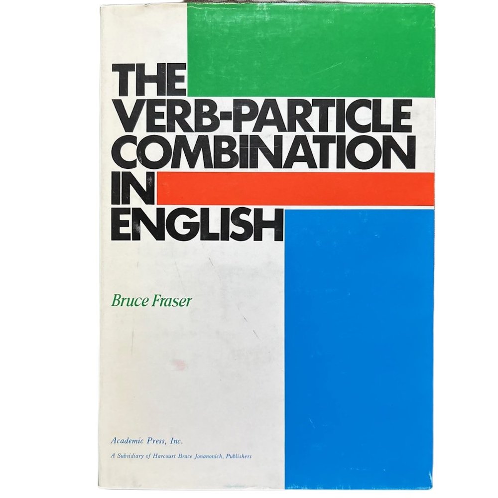 “The Verb-Particle Combination in English,” by Sir Bruce Fraser